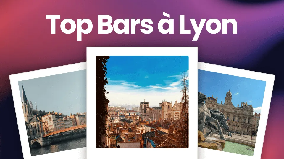 3 polaroids présentant la ville de Lyon sous différents angles avec au dessus top bars à lyon d'écrit