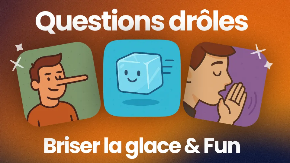 +100 Questions drôles pour briser la glace !