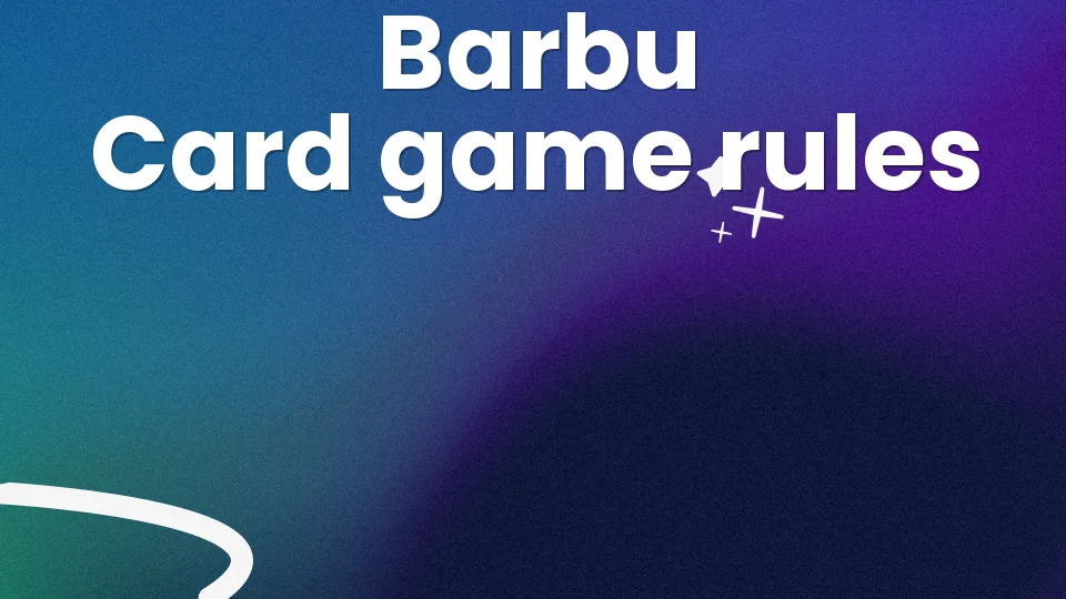 Barbu Card Game Rules: The Game Everyone's Afraid Of 🃏