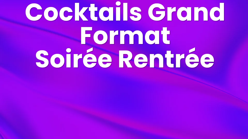 8 cocktails grand format pour ta soirée de rentrée 🎓