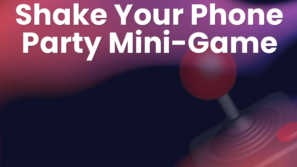 Shake Your Phone 🤙 the party mini-game that launches in 3 seconds