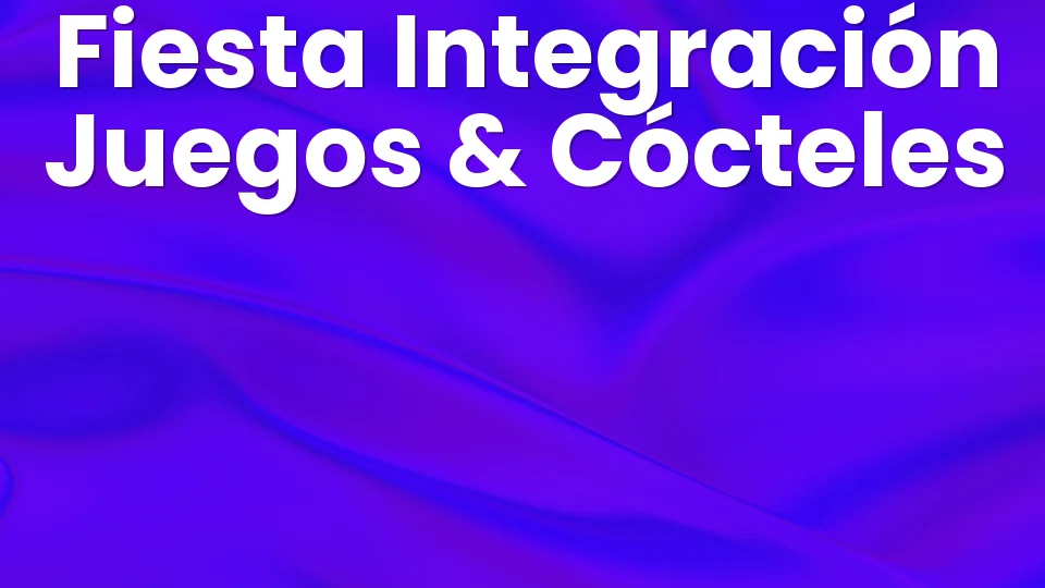 Fiesta de integración: juegos, cócteles e ideas ?