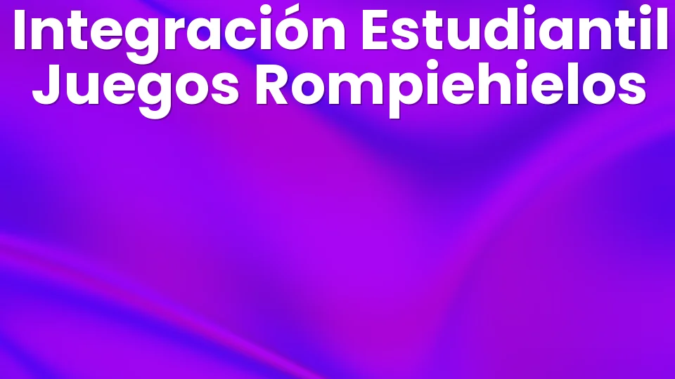 10 juegos de fiesta para una integración estudiantil exitosa 🎉