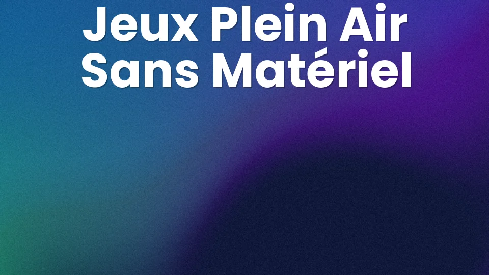 Jeu de soirée en plein air : 8 idées sans matériel ?