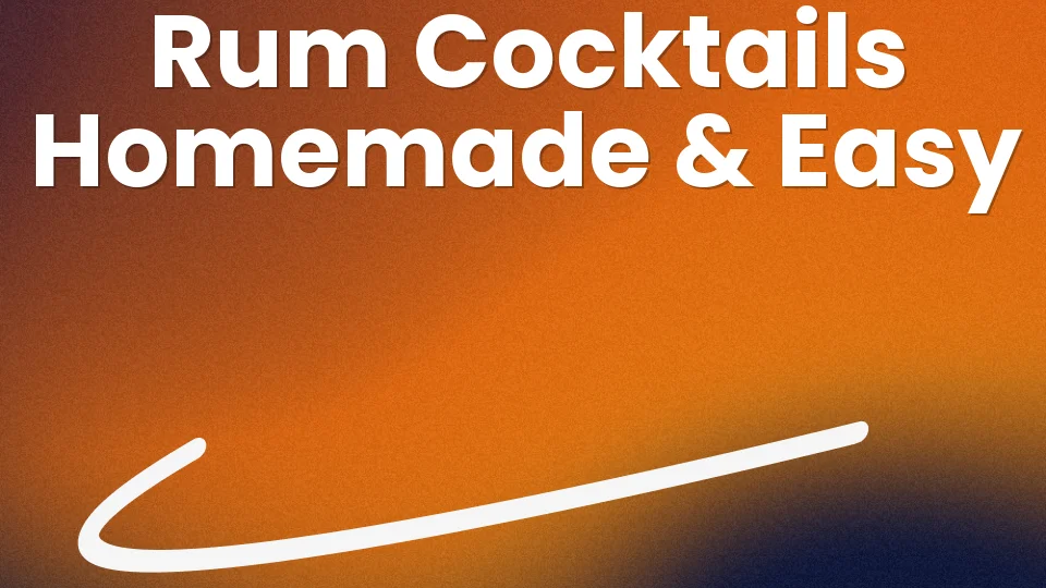 8 Easy Homemade Rum Cocktails for Summer ?