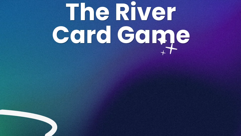 The River Card Game Rules 🃏: Cross the Bridge Without Drowning
