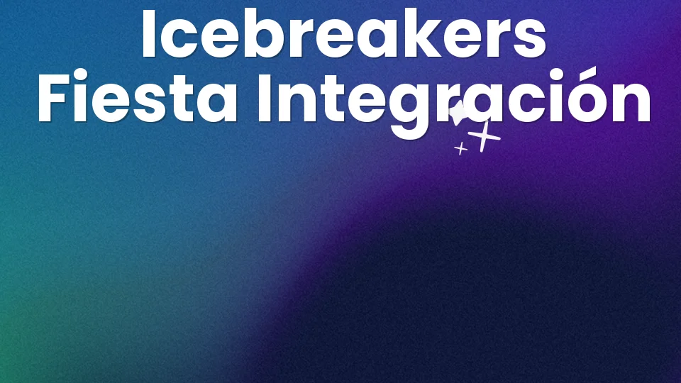 Icebreakers fiesta de integración: 10 mini-juegos sin vergüenza ?