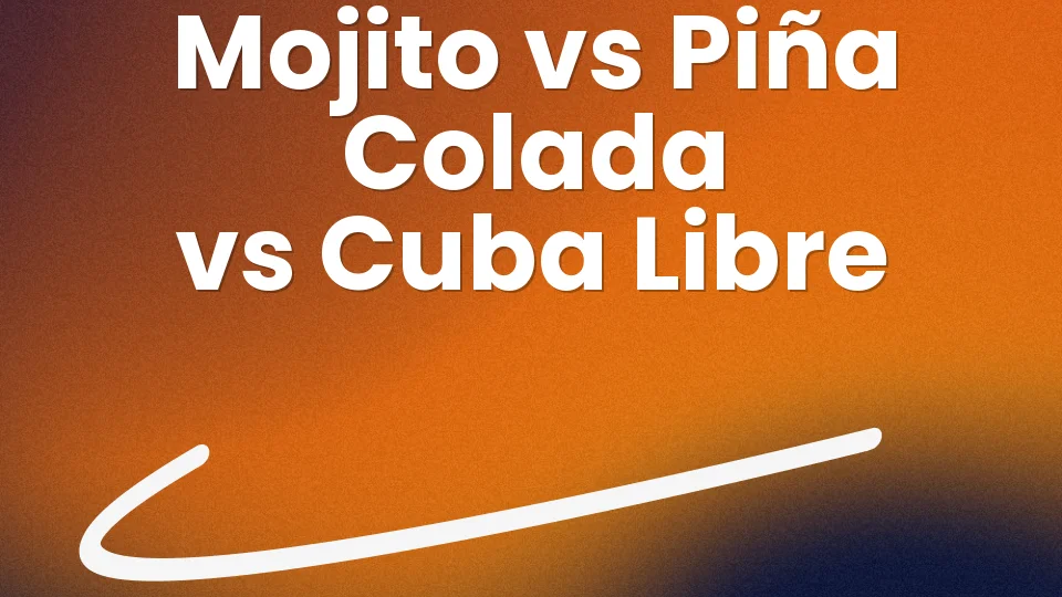 Mojito, Piña Colada, Cuba Libre: The Ultimate Summer Cocktail Showdown ?