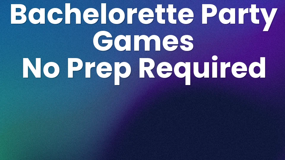 10 No-Prep Games for Bachelorette Parties Outdoors 🌞