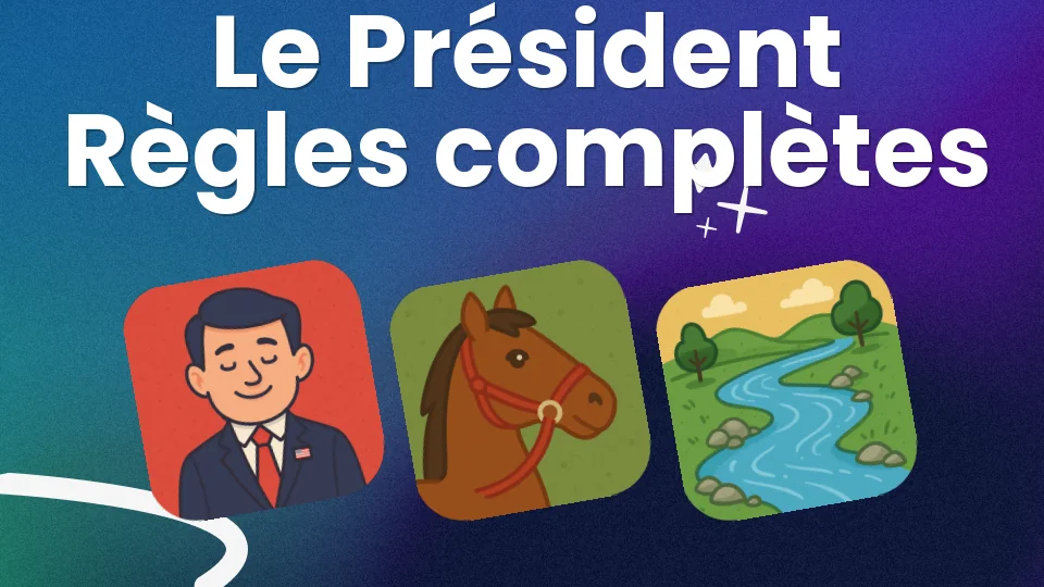 Règles du Président : le guide complet ?