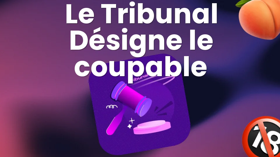 🔨 Le Tribunal : désigne le coupable de ta soirée