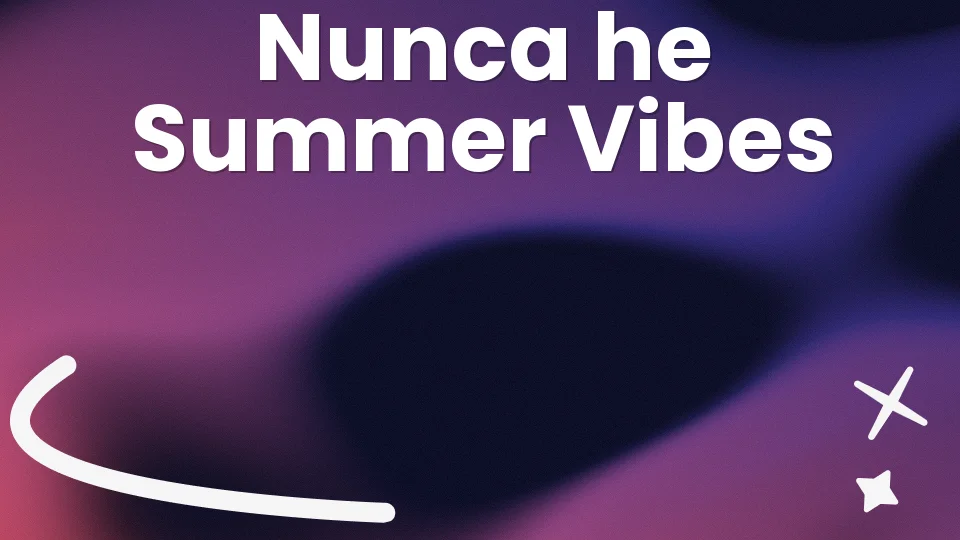 Nunca he: 35 preguntas para una noche de verano ?