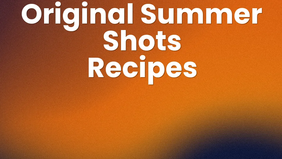 3 Original Summer Shots: Kamikaze, Apple & Passion