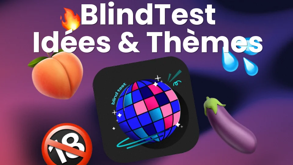 Blind test soirée : idées, thèmes et règles ?