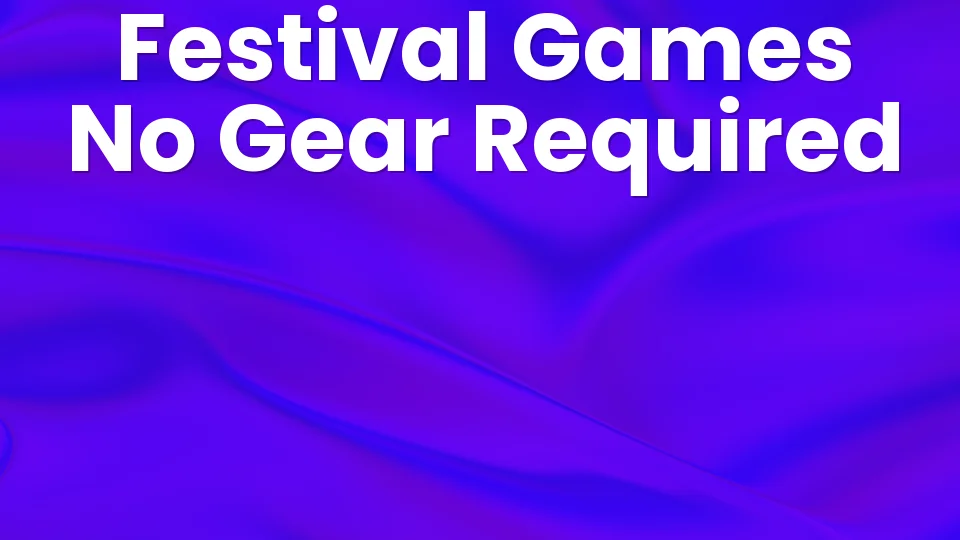 10 No-Gear Camping & Festival Games 🏕️