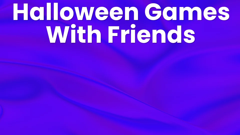 Top 8 Halloween Party Games to Play With Friends ?